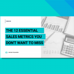 12 Essential Sales Metrics