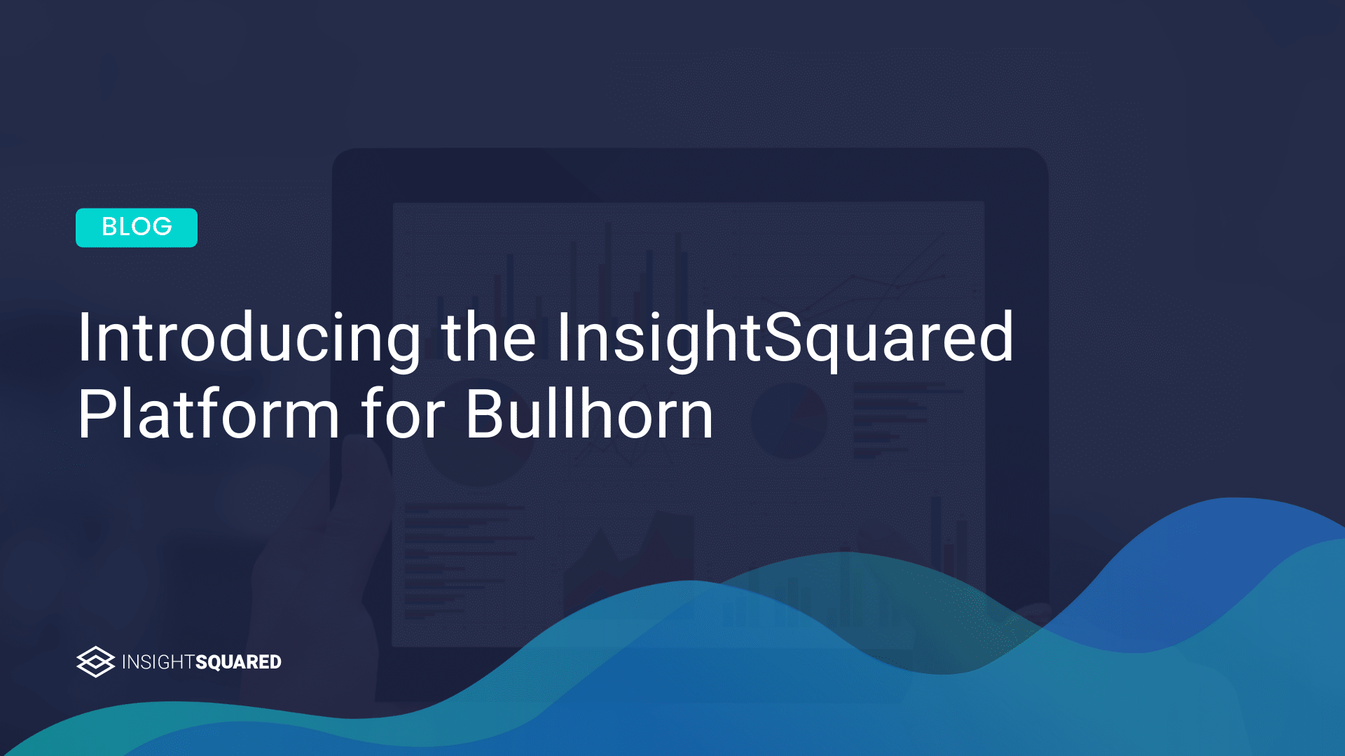 introducing-the-insightsquared-platform-for-bullhorn